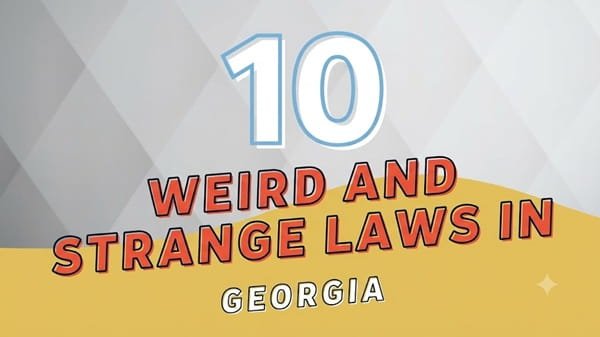 10 Weird and strange laws in Georgia